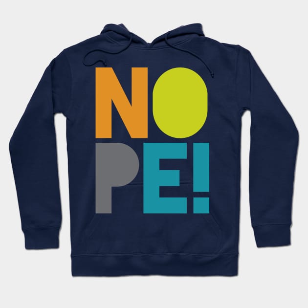 NOPE Hoodie by oddmatter